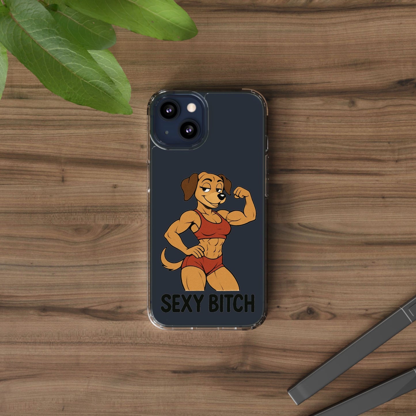 Sexy Bitch - Phone Case